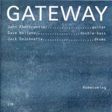 Gateway: Homecoming (With Jack Dejohnette & John Abercrombie)
