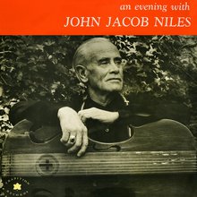 An Evening With John Jacob Niles (Vinyl)