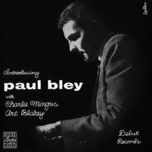 Introducing Paul Bley (With Charles Mingus, Art Blakey) (Reissued 1991)