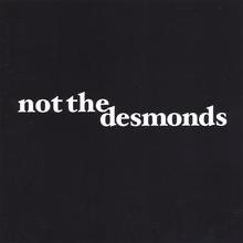 Not the Desmonds