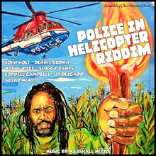 Police In Helicopter Riddim (By Marshall Neeko)
