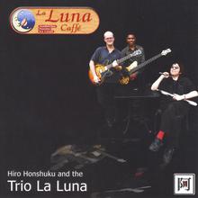 Hiro Honshuku and the Trio La Luna