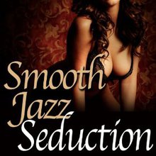 Smooth Jazz Seduction CD1