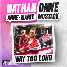 Way Too Long (With Anne-Marie & Mostack) (CDS)
