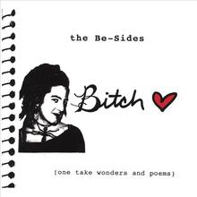 The Be-Sides (One Take Wonders And Poems)