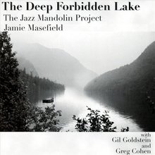 The Deep Forbidden Lake