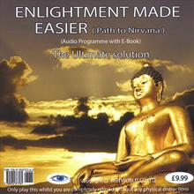 Enlightenment Made Easier programme (Path to Nirvana)