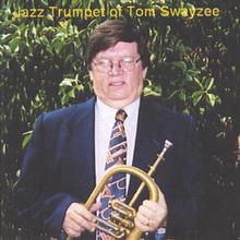 The Jazz Trumpet of Tom Swayzee