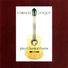 Fareed Haque Plays Classical Guitar