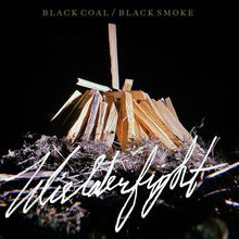 Black Coal​/​Black Smoke