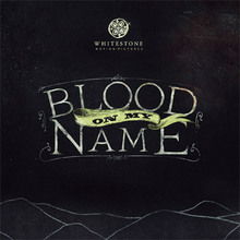 Blood On My Name (CDS)