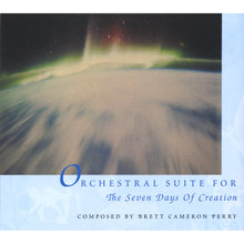 Orchestral Suite For The Seven Days Of Creation