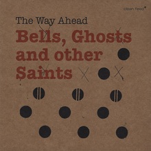 Bells, Ghosts And Other Saints