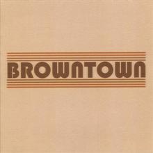 BROWNTOWN - Self Titled