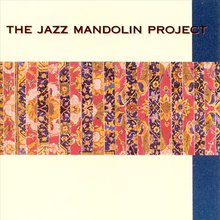 The Jazz Mandolin Project