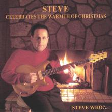 Steve Celebrates The Warmth of Christmas