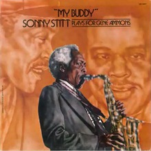 My Buddy: Sonny Stitt Plays For Gene Ammons (Vinyl)