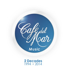Cafe Del Mar Music - 2 Decades (1994 - 2014)