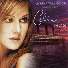 My Heart Will Go On (Dance Mixes) (CDS)