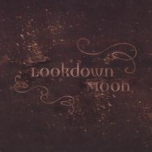 Lookdown Moon