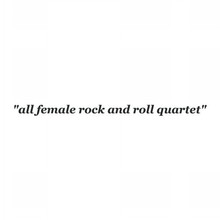 All Female Rock And Roll Quartet