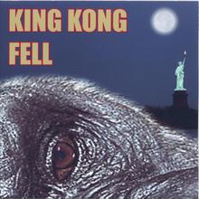 King Kong Fell