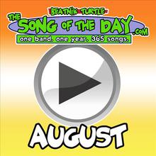 The Song Of The Day.Com - August