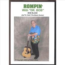 Rompin' With "Dr. Bob"
