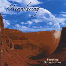 Meandering - Soothing Soundscapes