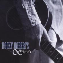 Rocky Roberts & Friends