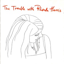 The Trouble With Rhonda Harris