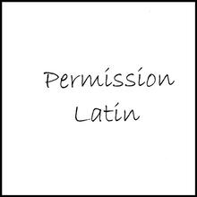 Permission Latin