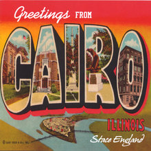 Greetings From Cairo, Illinois