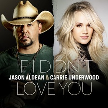 If I Didn't Love You (With Carrie Underwood) (CDS)