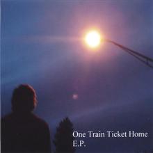 One Train Ticket Home E.P.