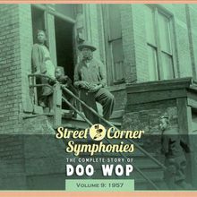 Street Corner Symphonies Vol. 9 1957