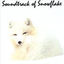 Soundtrack of Snowflake