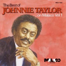 The Best Of Johnnie Taylor On Malaco, Vol. 1