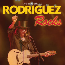 Rodriguez Rocks: Live In Australia