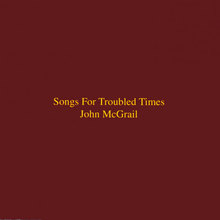 Songs for Troubled Times