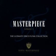 Masterpiece Vol. 1 - The Ultimate Disco Funk Collection