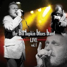 The Bill Lupkin Blues Band Live Vol. 1
