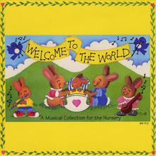 Welcome to the World: a Musical Collection for the Nursery