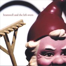 bramwell and the left overs