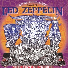 Whole Lotta Blues - Songs Of Led Zeppelin (This Ain't No Tribute)