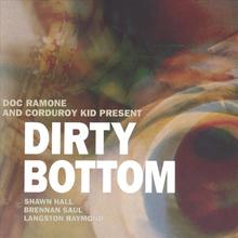Doc Ramone and Corduroy Kid Present "Dirty Bottom"