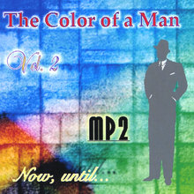 The Color of a Man Vol 2 - Now, until...