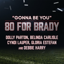 Gonna Be You (Feat. Belinda Carlisle, Cyndi Lauper, Debbie Harry & Gloria Estefan) (CDS)