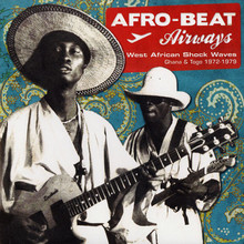 Afro-Beat Airways - West African Shock Waves - Ghana & Togo 1972-1978
