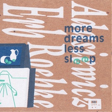 More Dreams Less Sleep (With Christoph Erb & Jason Roebke)